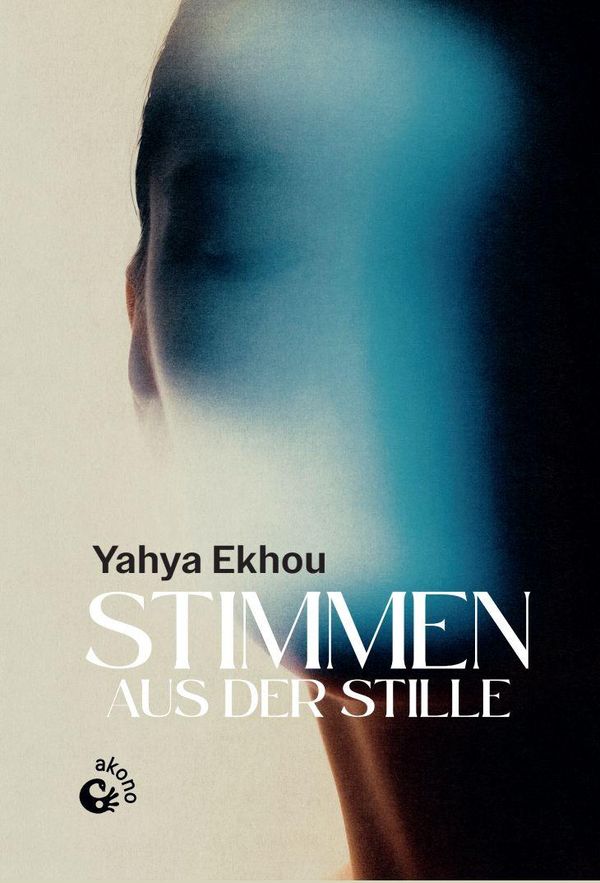 Stimmen aus der Stille - Yahya Ekhou (Buch)