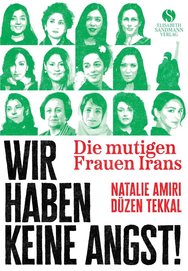 Wir haben keine Angst! Die mutigen Frauen Irans - Natalie Amiri (Buch)