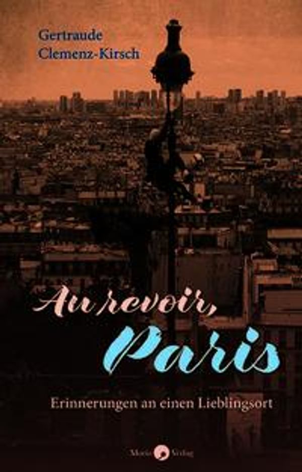 Au revoir, Paris - Gertraude Clemenz-Kirsch (Buch)