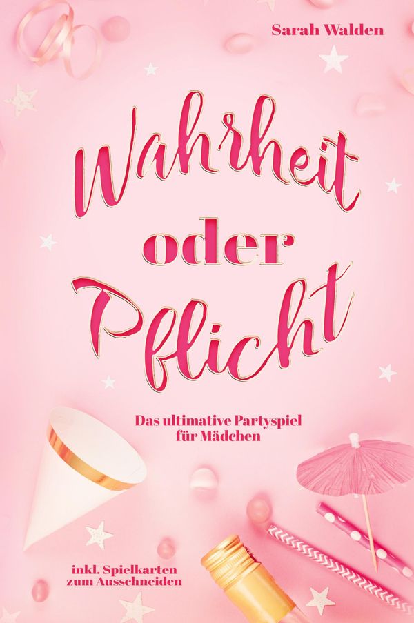Wahrheit oder Pflicht - Sarah Walden (Buch)