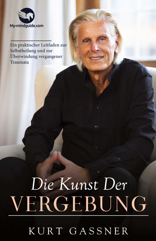 Die Kunst Der Vergebung - Kurt Gassner (Buch)