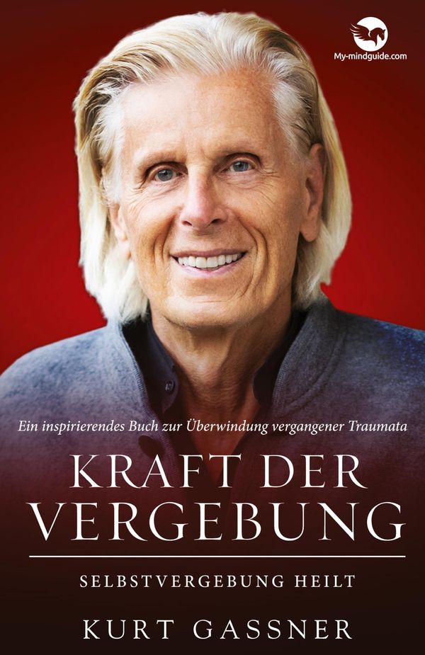 Kraft Der Vergebung - Kurt Friedrich Gassner (Buch)