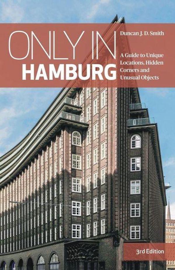 Only in Hamburg - Duncan J. D. Smith (Buch)