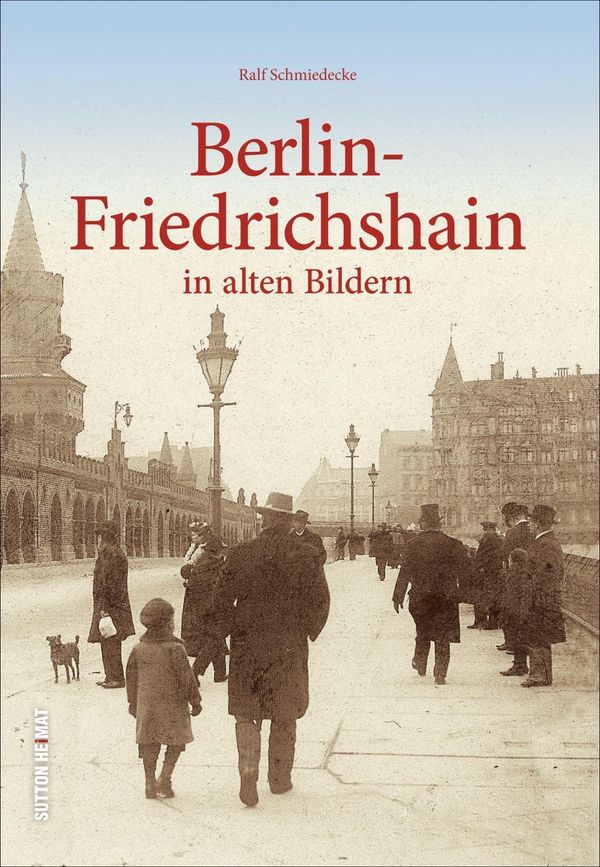 Berlin-Friedrichshain - Ralf Schmiedecke (Buch)