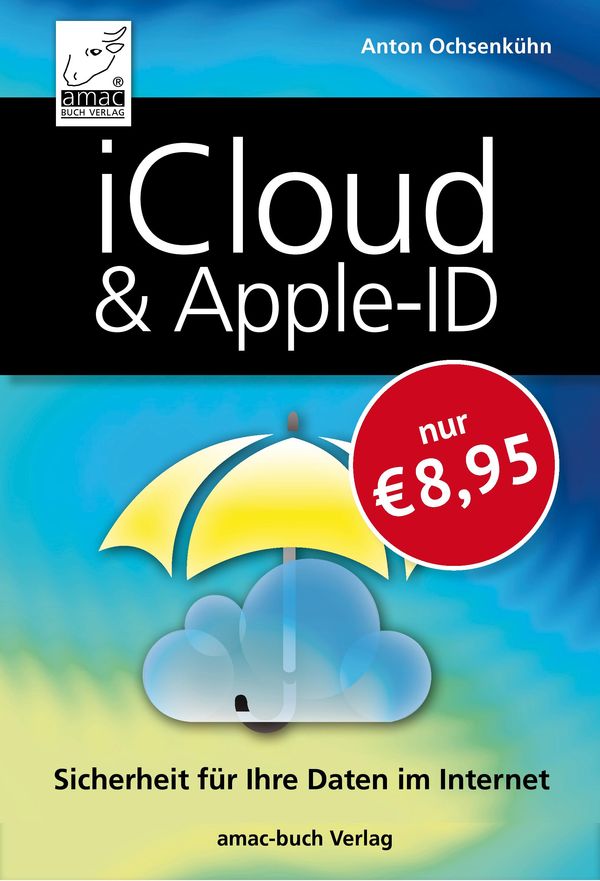 iCloud & Apple-ID - Sicherheit für Ihre Daten im Internet (Buch)