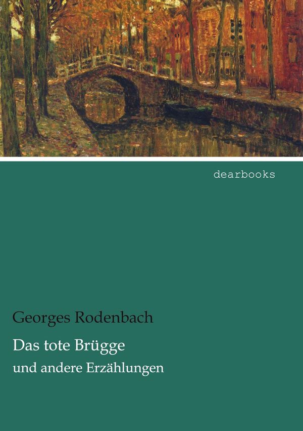 Das tote Brügge - Georges Rodenbach (Buch)