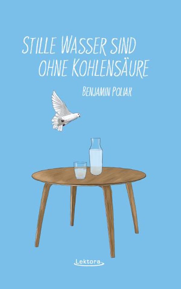 Stille Wasser sind ohne Kohlensäure - Benjamin Poliak (Buch)