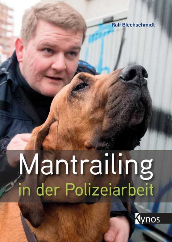Mantrailing in der Polizeiarbeit - Ralf Blechschmidt (Buch)