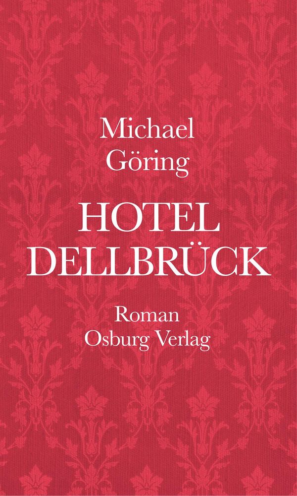 Hotel Dellbrück - Michael Göring (Buch)