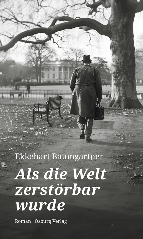 Als die Welt zerstörbar wurde - Ekkehart Baumgartner (Buch)