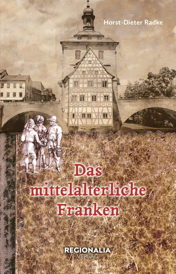 Das mittelalterliche Franken - Horst-Dieter Radke (Buch)