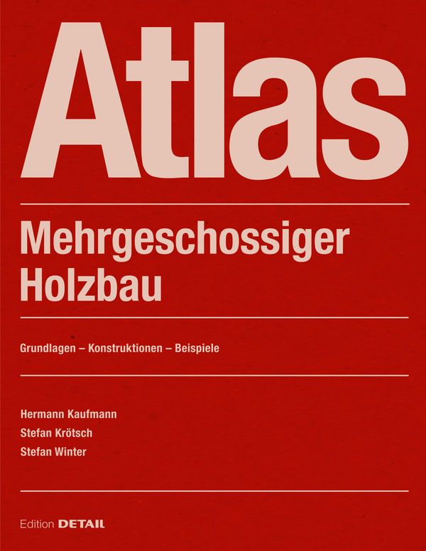 Atlas Mehrgeschossiger Holzbau - Hermann Kaufmann (Buch)