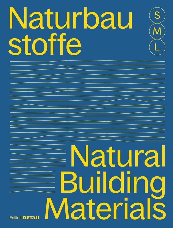 Bauen mit Naturbaustoffen S, M, L / Natural Building Materials S, M...