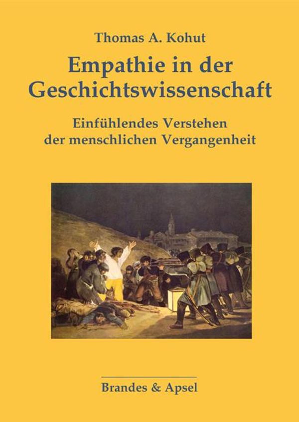 Empathie in der Geschichtswissenschaft - Thomas A. Kohut (Buch)