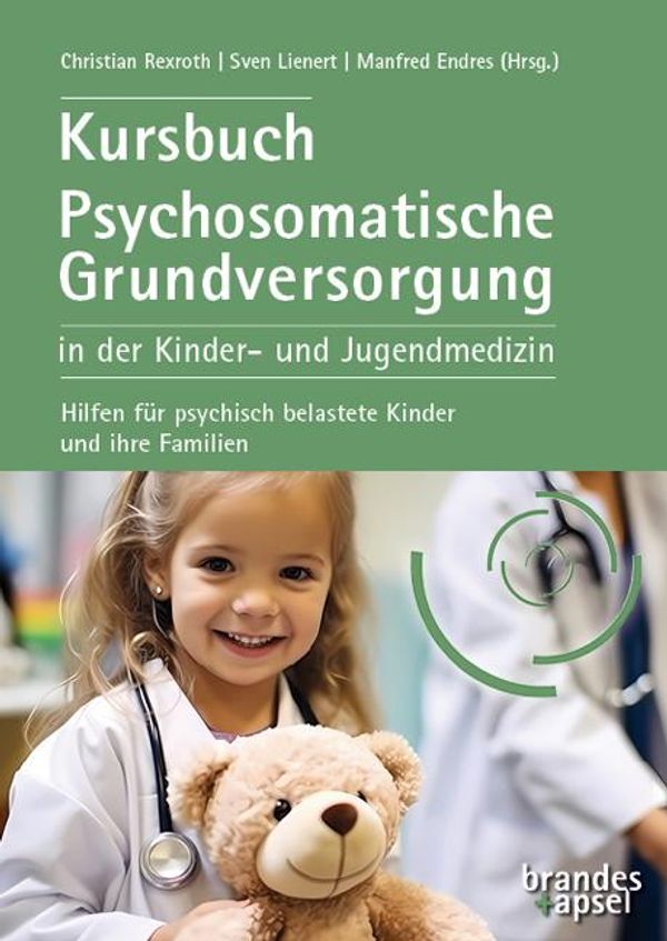 Kursbuch Psychosomatische Grundversorgung in der Kinder- und Jugend...