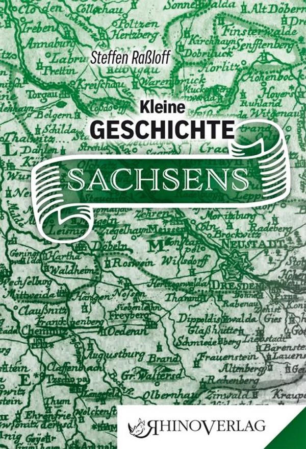 Kleine Geschichte Sachsens - Steffen Raßloff (Buch)