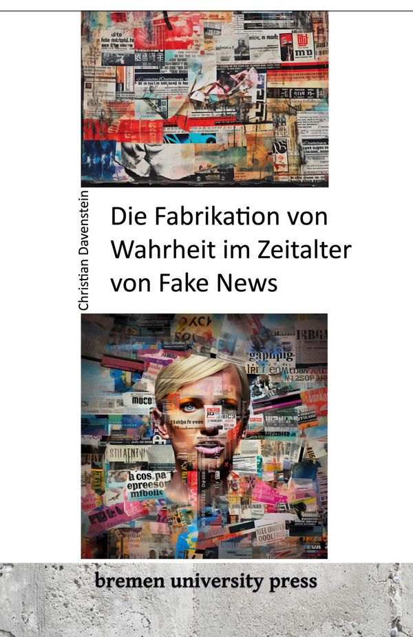 Die Fabrikation von Wahrheit im Zeitalter von Fake News (Buch)