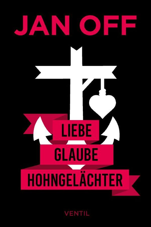 Liebe, Glaube, Hohngelächter - Jan Off (Buch)