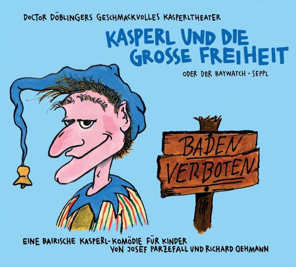 Josef Parzefall: Kasperl und die Grosse Freiheit (CD)