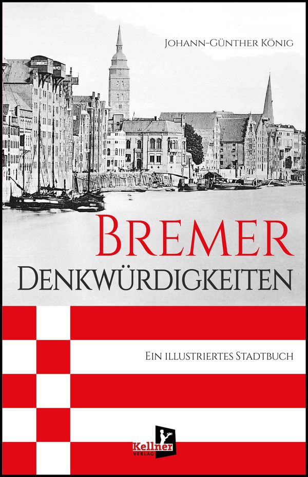 Bremer Denkwürdigkeiten - Johann-Günther König (Buch)