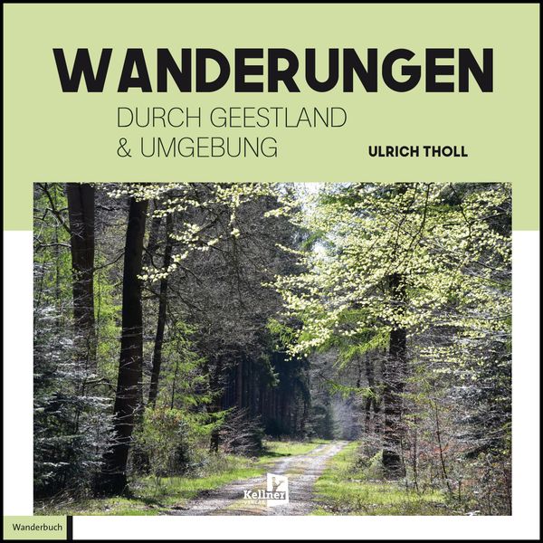 Wanderungen durch Geestland und Umgebung - Ulrich Tholl (Buch)
