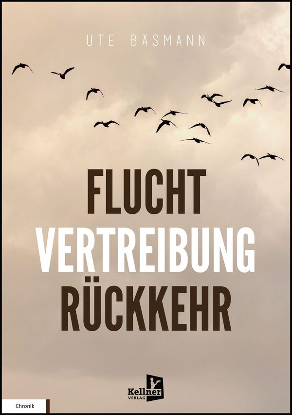 Flucht, Vertreibung, Rückkehr - Ute Bäsmann (Buch)