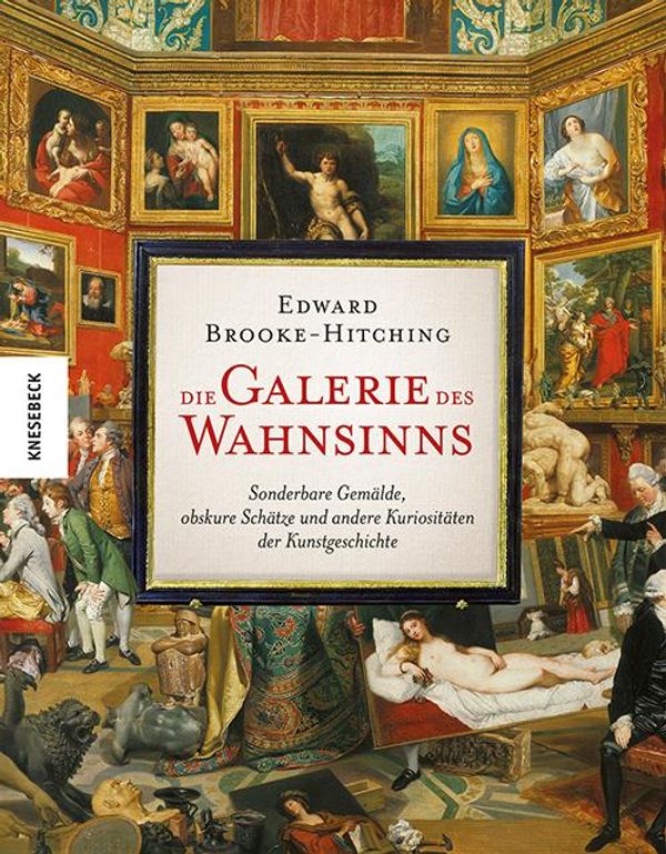 Die Galerie des Wahnsinns - Edward Brooke-Hitching (Buch)