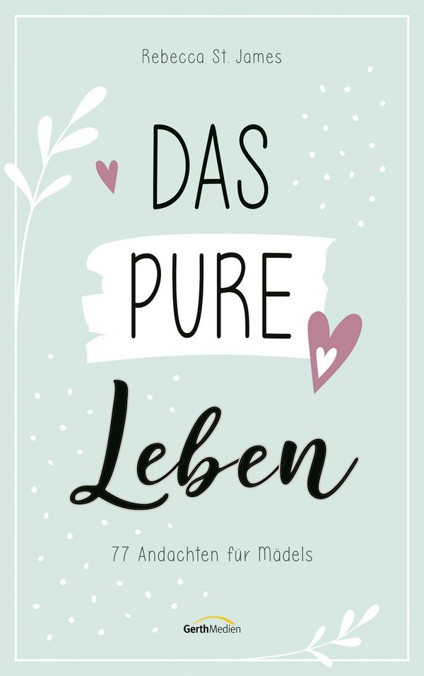 Das pure Leben - Rebecca St. James (Buch)
