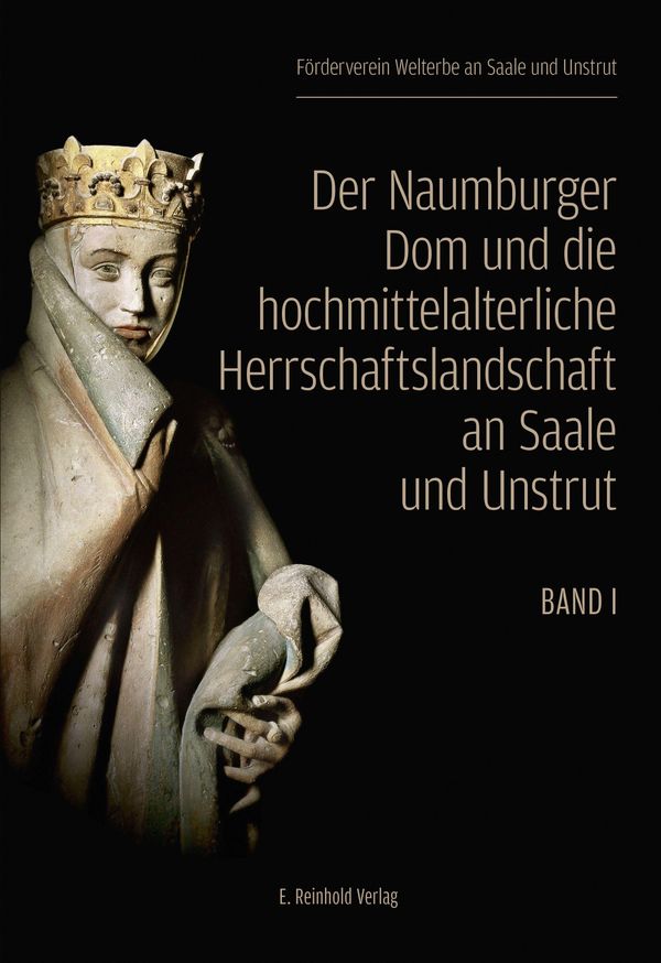 Der Naumburger Dom und die hochmittelalterliche Herrschaftslandscha...