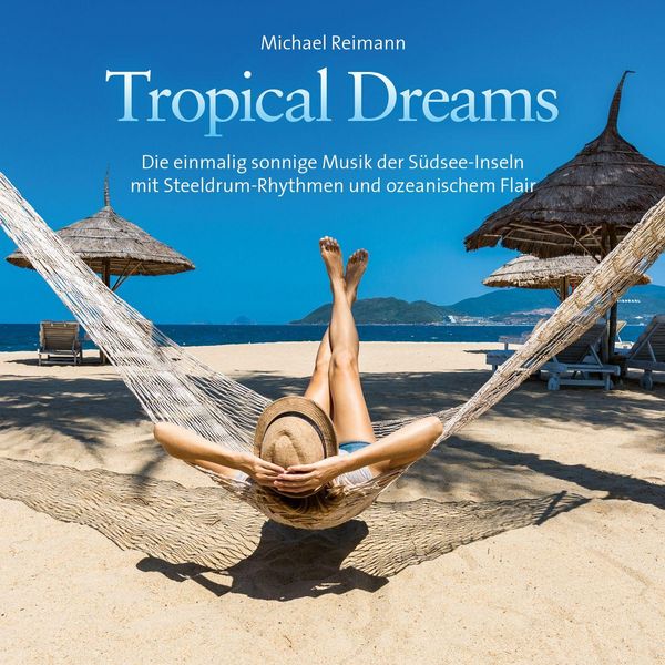 Michael Reimann: Tropical Dreams (CD)