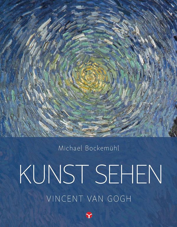 Kunst sehen - Vincent van Gogh - Michael Bockemühl (Buch)
