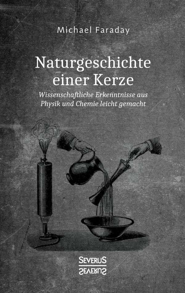Naturgeschichte einer Kerze - Michael Faraday (Buch)