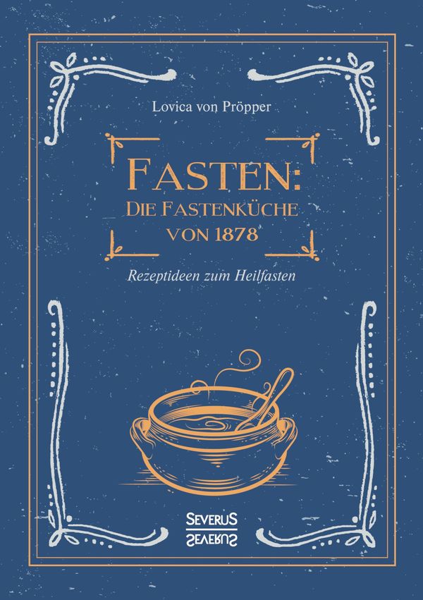 Fasten: Die Fastenküche von 1878 - Lovica von Pröpper (Buch)