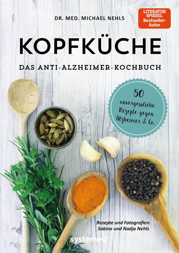 Kopfküche. Das Anti-Alzheimer-Kochbuch - Michael Nehls (Buch)