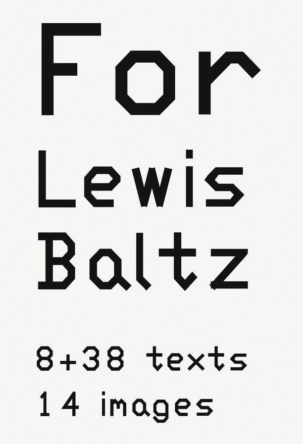 For Lewis Baltz. 8 + 38 texts. 14 images - Lewis Baltz (Buch)
