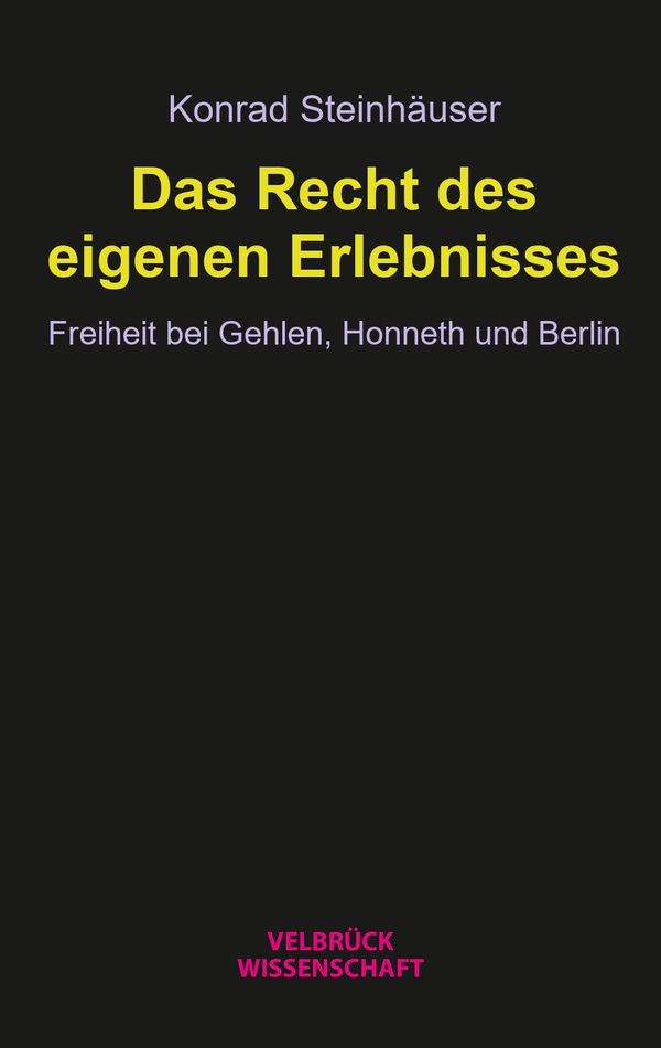 Das Recht des eigenen Erlebnisses - Konrad Steinhäuser (Buch)