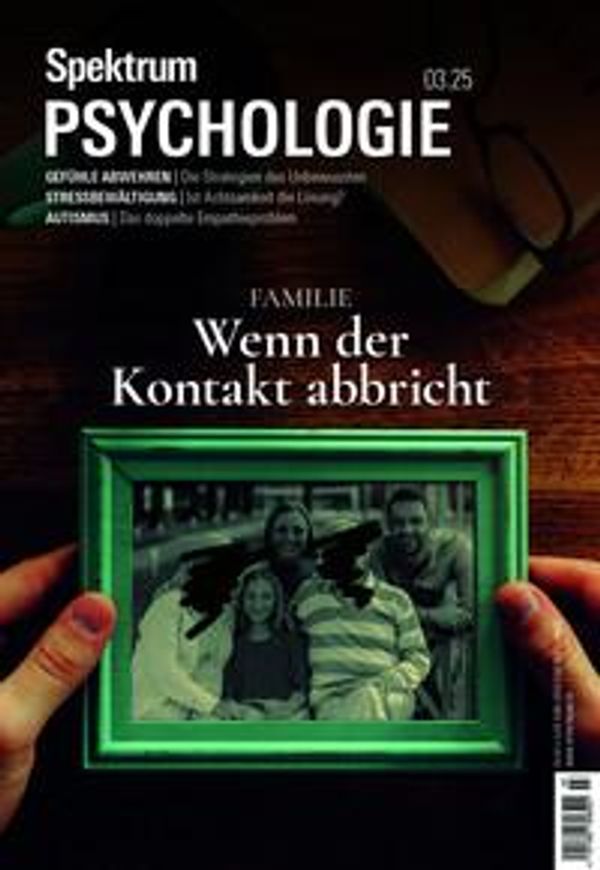 Spektrum Psychologie 3/2025 Familie - Wenn der Kontakt abbricht (Buch)
