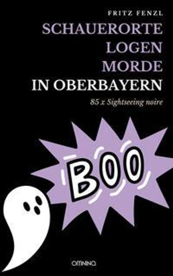 Schauerorte - Logen - Morde in Oberbayern - Fritz Fenzl (Buch)