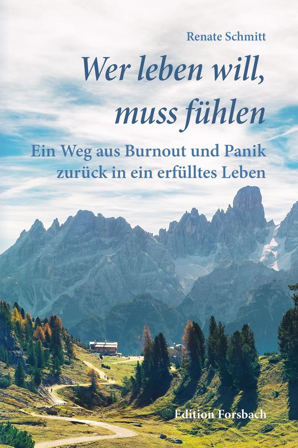 Wer leben will, muss fühlen - Renate Schmitt (Buch)