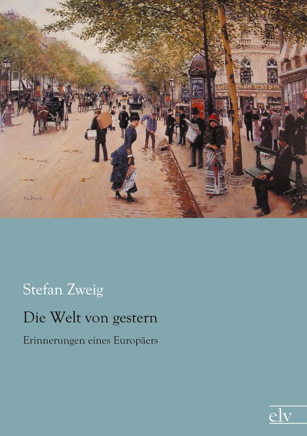Die Welt von gestern - Stefan Zweig (Buch)