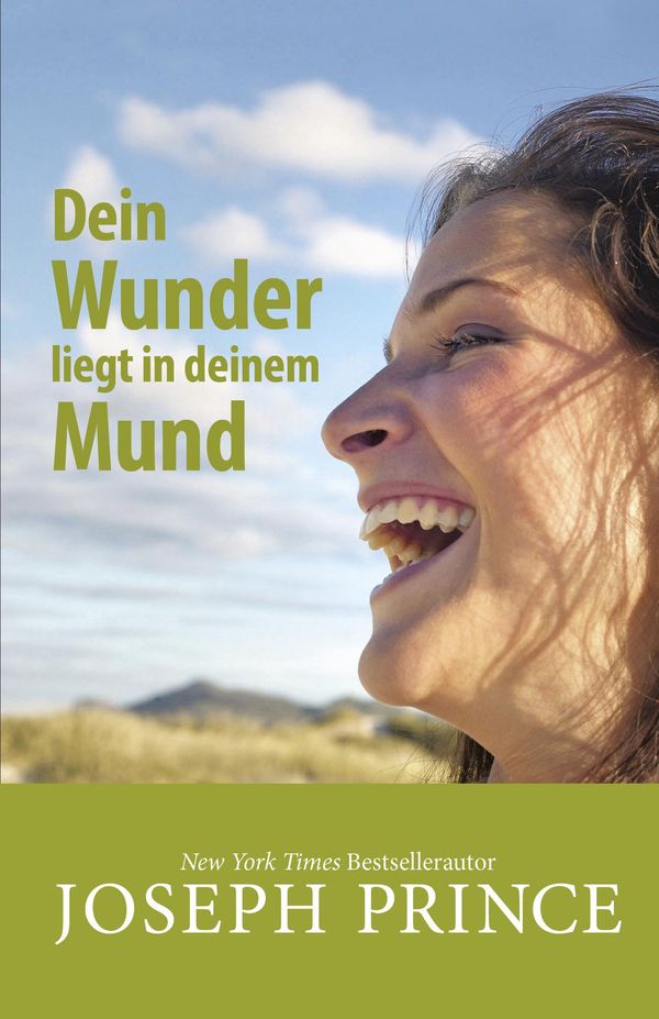 Dein Wunder liegt in deinem Mund - Joseph Prince (Buch)
