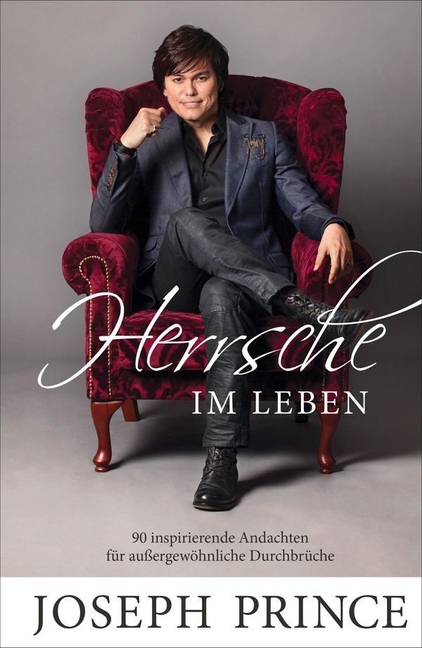 Herrsche im Leben - Joseph Prince (Buch)