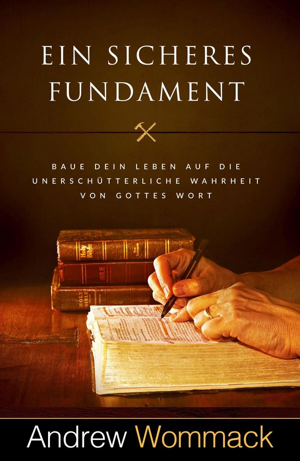 Ein sicheres Fundament - Andrew Wommack (Buch)