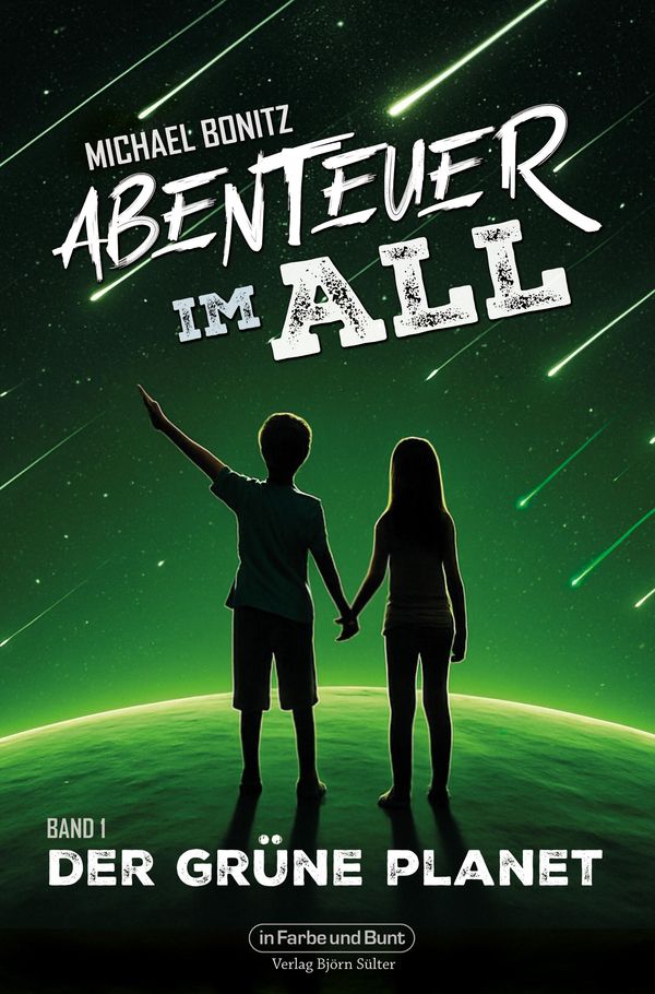 Abenteuer im All - Band 1: Der grüne Planet - Michael Bonitz (Buch)