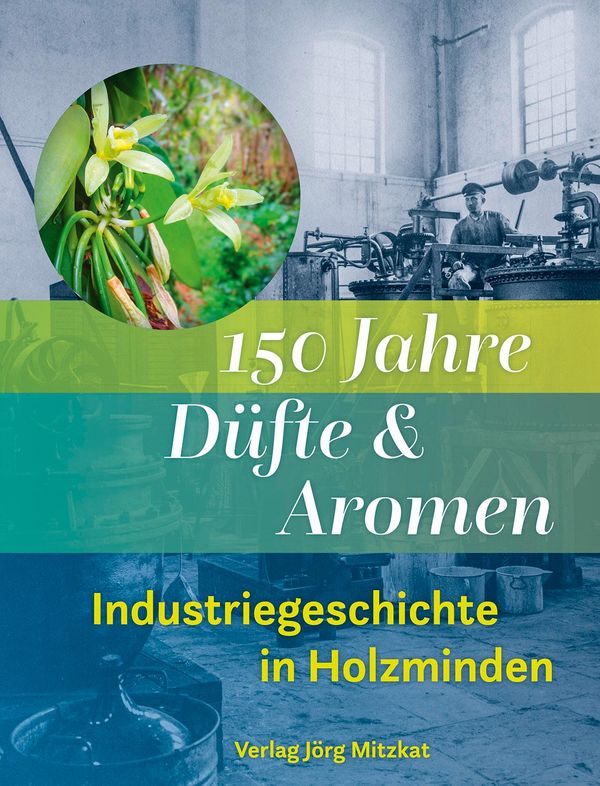 150 Jahre Düfte und Aromen - Jörg Mitzkat (Buch)
