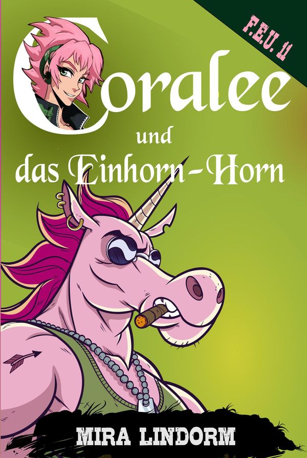 Coralee und das Einhorn-Horn - Mira Lindorm (Buch)