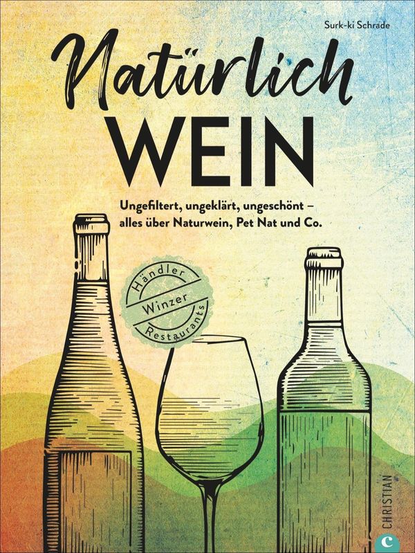 Natürlich Wein! - Surk-Ki Schrade (Buch)
