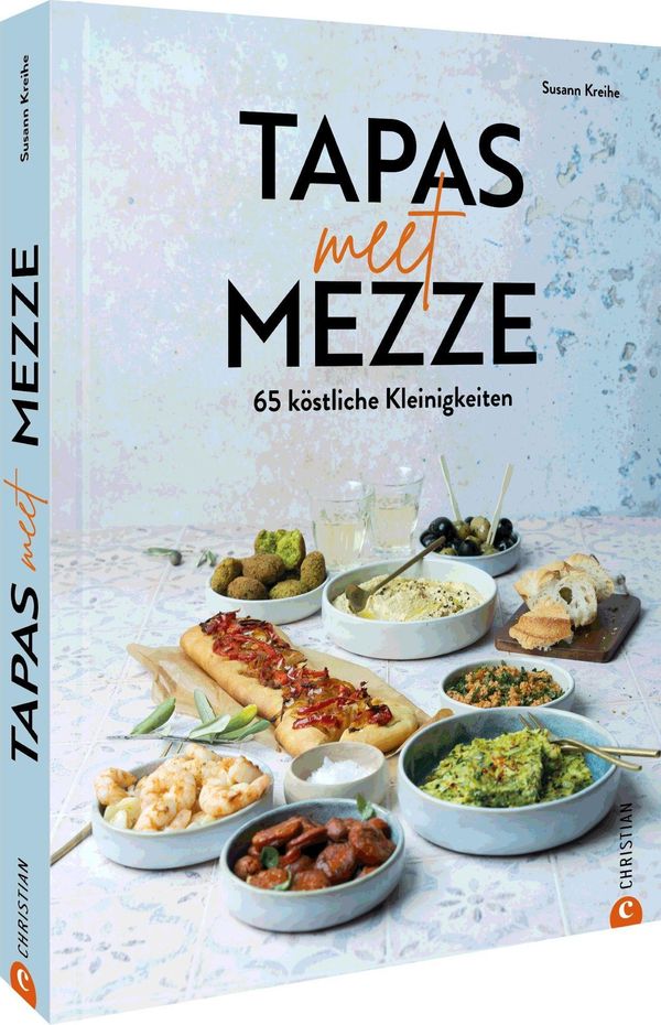 Tapas meet Mezze - Susann Kreihe (Buch)