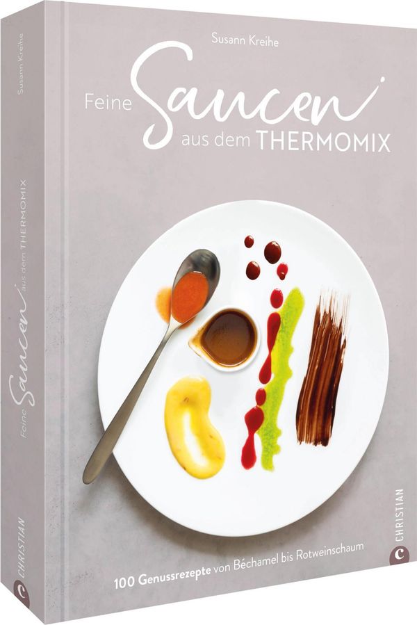 Feine Saucen aus dem Thermomix - Susann Kreihe (Buch)