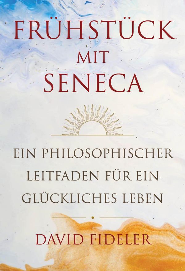 Frühstück mit Seneca - David Fideler (Buch)